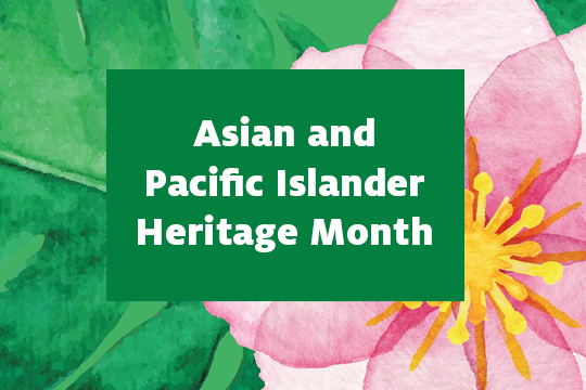 Asian American and Pacific Islander's Heritage Month